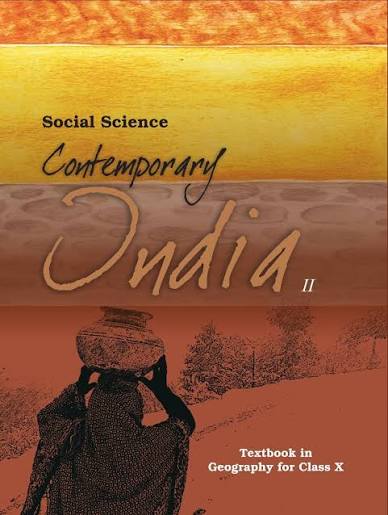 Class 10 Geography Contemporary India II - Notes & Revison chapter wise